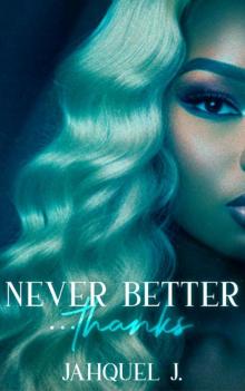 Never Better... Thanks (Lennox Hills Book 3)
