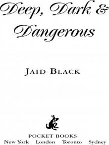 Deep, Dark & Dangerous
