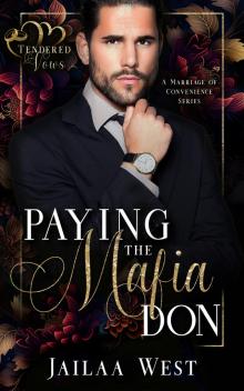 Paying the Mafia Don: A Mafia Arranged Marriage (Tendered Vows)