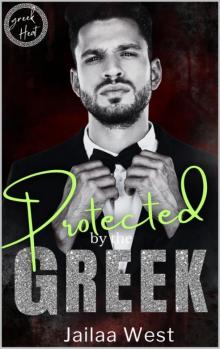Protected by the Greek (Greek Heat)