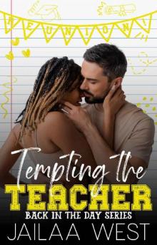 Tempting the Teacher: Back In The Day