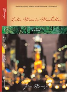 Latin Moon in Manhattan: A Novel