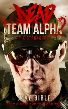 Dead Team Alpha 2_The Stronghold Dead Team Alpha 2_The Stronghold