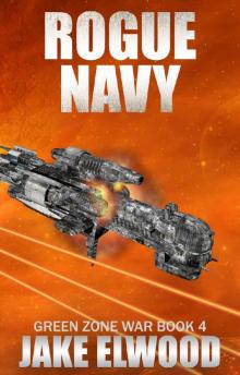 Rogue Navy (Green Zone War Book 4)