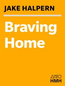 Braving Home