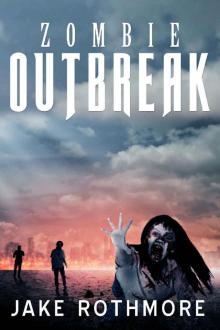 Zombie Outbreak (Post-Apocalyptic Zombie Fiction)