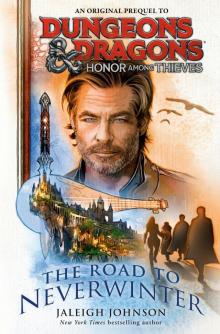 Honor Among Thieves: The Road to Neverwinter Honor Among Thieves: The Road to Neverwinter