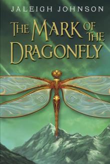 The Mark of the Dragonfly The Mark of the Dragonfly
