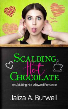 Scalding Hot Chocolate Scalding Hot Chocolate