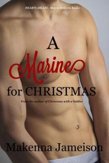 A Marine for Christmas (Hearts Ablaze: Men in Uniform)