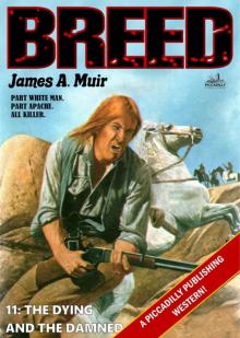 The Dying and the Damned (A Breed Western #11)