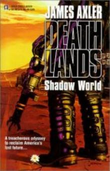 Deathlands - Shadow World Deathlands - Shadow World