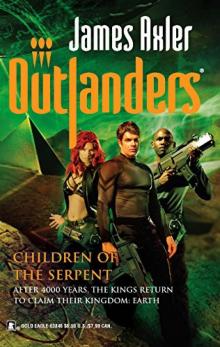 Outlanders 33 Children of the Serpent Outlanders 33 Children of the Serpent