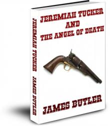 Jeremiah Tucker and The Angel of Death (Jeremiah Tucker Gunfighter Series)