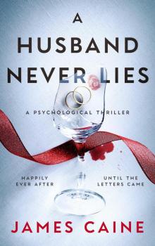 A Husband Never Lies: A Psychological Thriller