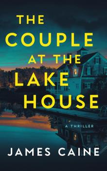 The Couple at the Lake House: A Thriller