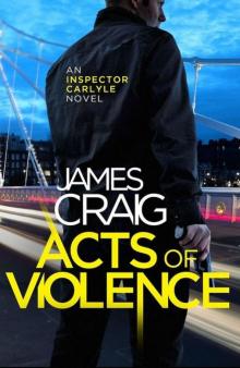 Acts of Violence (Inspector Carlyle) Acts of Violence (Inspector Carlyle)