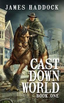 Cast Down World (Book 1)