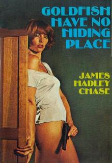 1974 - Goldfish Have No Hiding Place 1974 - Goldfish Have No Hiding Place
