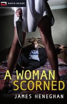 A Woman Scorned A Woman Scorned