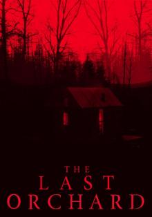 The Last Orchard (Prequel): The Last Orchard