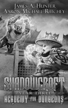 Shadowcroft Academy For Dungeons: Year Three