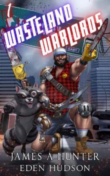 Wasteland Warlords 1: A Post-Apocalyptic LitRPG Adventure Wasteland Warlords 1: A Post-Apocalyptic LitRPG Adventure