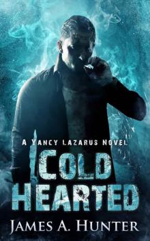Cold Hearted: A Yancy Lazarus Novel (Episode Two) Cold Hearted: A Yancy Lazarus Novel (Episode Two)