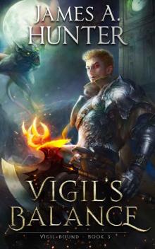 Vigil's Balance: A LitRPG Adventure (Vigil Bound Book 3) Vigil's Balance: A LitRPG Adventure (Vigil Bound Book 3)