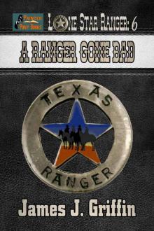 A Ranger Gone Bad (Lone Star Ranger Book 6)