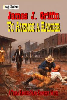 To Avenge a Ranger: A Texas Ranger Sean Kennedy Novel