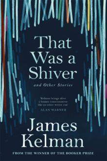 That Was a Shiver, and Other Stories