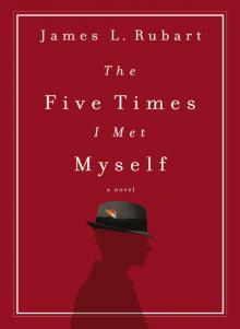 The Five Times I Met Myself