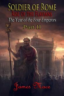 Soldier of Rome- Rise of the Flavians