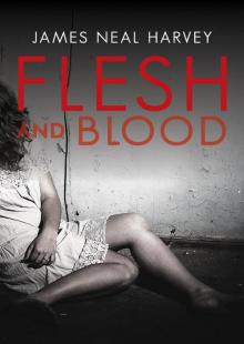 Flesh and Blood Flesh and Blood