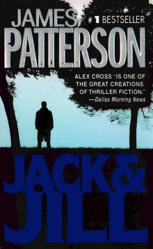 Alex Cross 03 - Jack & Jill Alex Cross 03 - Jack & Jill