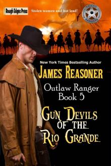 Gun Devils of the Rio Grande (Outlaw Ranger Book 5) Gun Devils of the Rio Grande (Outlaw Ranger Book 5)