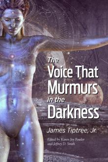 The Voice That Murmurs in the Darkness