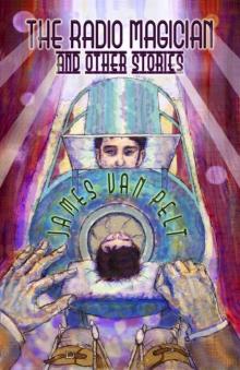 The Radio Magician and Other Stories The Radio Magician and Other Stories