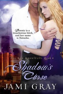 Shadow's Curse: The Kyn Kronicles ~ Book 4