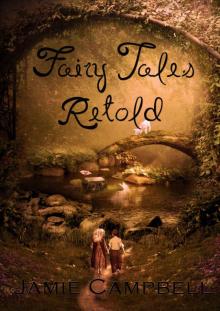 Fairy Tales Retold Fairy Tales Retold