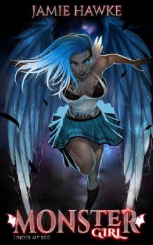 Monster Girl Under My Bed (Master of the Monsterverse Book 2) Monster Girl Under My Bed (Master of the Monsterverse Book 2)