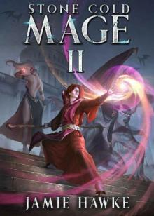 Stone Cold Mage 2: Of Witches and Gargoyles Stone Cold Mage 2: Of Witches and Gargoyles