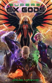 Supers - Ex Gods: A Sexy Romp