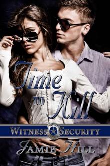Time To Kill (Witness Security Book 2)