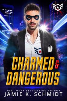 Charmed and Dangerous