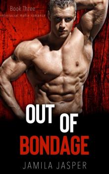 Out of Bondage Out of Bondage