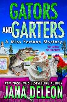 Gators and Garters (A Miss Fortune Mystery Book 18) Gators and Garters (A Miss Fortune Mystery Book 18)
