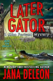 Later Gator (A Miss Fortune Mystery Book 9)