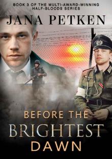 Before The Brightest Dawn (The Half-Bloods Trilogy Book 3)